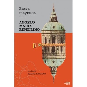 Praga magiczna - Angelo Maria Ripellino