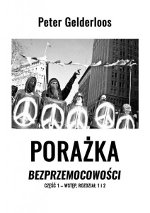 Porażka bezprzemocowości. Część 1 - Peter Gelderloos