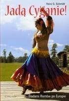 Jadą Cyganie! - Heinz G. Schmidt