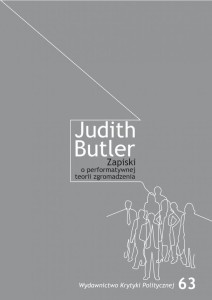 Zapiski o performatywnej teorii zgromadzenia - Judith Butler