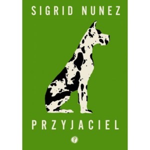 Przyjaciel - Sigrid Nunez