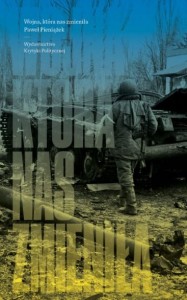 Wojna, która nas zmieniła - Paweł Piniążek