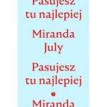 Pasujesz tu najlepiej - Miranda July