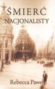 Śmierć nacjonalisty - Rebecca Pawel