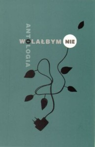 Wolałbym Nie - Antologia