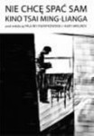Kino Tsai Ming-Lianga - Paulina Kwiatkowska , Kuba Mikurda