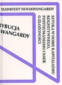 Manifest-Nooawangardy.-Sztuka-w-dobie-kapitalizmu-kognitywnego,-posthumanizmu-i-nauk-o-zlozonosci.jpg