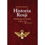 Historia Rosji. Od Ruryka do Putina. Ludzie, daty, wydarzenia - Anisimow Jewgienij
