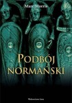 Podbój normański - Marc Morris