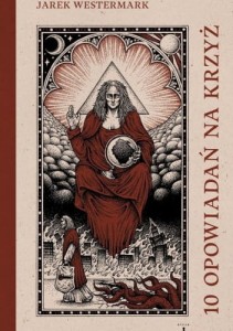 10 opowiadań na krzyż - Jarek Westermark