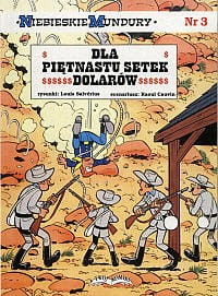 Niebieskie mundury 3. Dla piętnastu setek dolarów - Raoul Cauvin, Louis Salverius