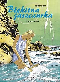 Błękitna Jaszczurka 3. Krwawe kwiaty - Benoit Roels