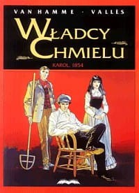 Władcy Chmielu 1. Karol 1854  - Jean Van Hamme, Frances Valles
