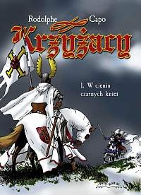 Krzyżacy 1.  W cieniu czarnych kniei - Rodolphe, Capo