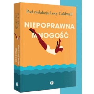 Niepoprawna mnogość - ( antologia )