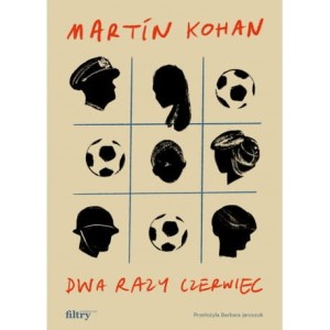 Dwa razy czerwiec - Martin Kohan