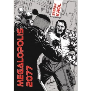 Megalopolis 2077 - Stefan Król