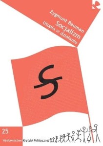 Socjalizm. Utopia w działaniu  - Zygmunt Bauman