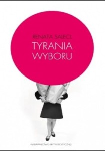Tyrania wyboru - Renata Salecl