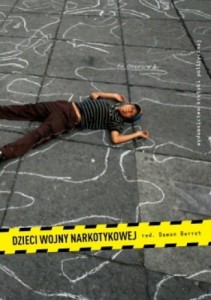 Dzieci wojny narkotykowej - ( Praca zbiorowa )