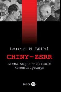 Chiny – ZSRR. Zimna wojna w świecie komunistycznym - Lorenz M. Luthi