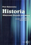 Historia klasycznej filozofii indyjskiej. Część pierwsza: początki, nurty analityczne i filozofia przyrody - Piotr Balcerowicz