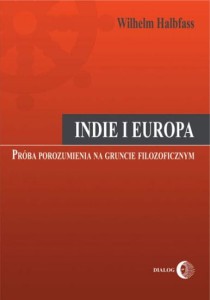 Indie i Europa: próba porozumienia na gruncie filozoficznym - Wilhelm Halbfass