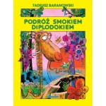 Podróż smokiem Diplodokiem - Tadeusz Baranowski