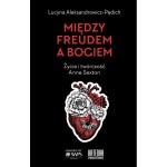Między Freudem a Bogiem - LUCYNA  ALEKSANDROWICZ-PĘDICH