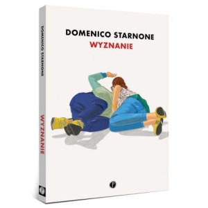 Wyznanie - DOMENICO  STARNONE