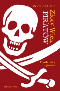 Złoty wiek piratów. Prawda i mity o piratach - Benerson Little