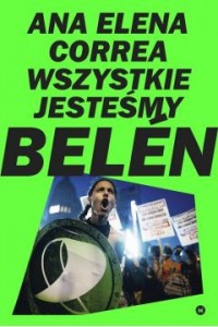 Wszystkie jesteśmy Belen -  Ana Correa Elena