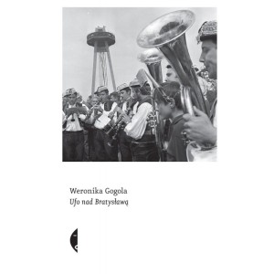 Ufo nad Bratysławą - Weronika Gogola