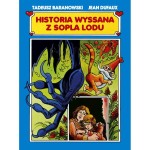 Historia wyssana z sopla lodu - Tadeusz Baranowski, Jean Dufaux