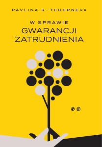 W sprawie gwarancji zatrudnienia - Pavlina R. Tcherneva