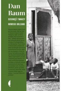  Dziewięć twarzy nowego orleanu -  Dan Baum	