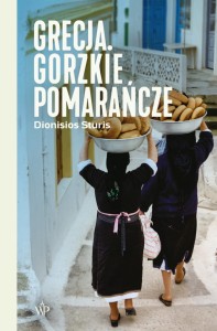 Grecja. Gorzkie pomarańcze -  Dionisios Sturis
