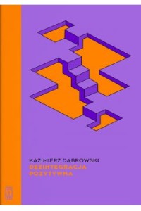  Dezintegracja pozytywna - Kazimierz Dąbrowski