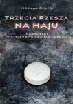 Trzecia Rzesza na haju. Narkotyki w hitlerowskich Niemczach - Norman Ohler