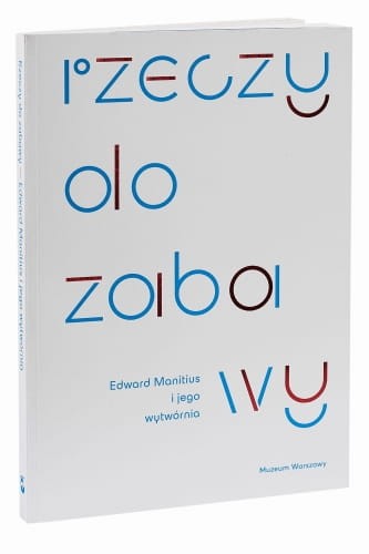 Rzeczy-do-zabawy-Edward-Manitius-i-jego-wytwornia-ksiazka-trojka.jpg