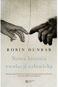  Nowa historia ewolucji człowieka - Robin Dunbar	