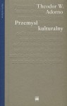 Przemysł kulturalny. Wybrane eseje o kulturze masowej - Theodor W. Adorno