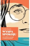  Wyspa Spokoju. Jak mindfulness pomaga w trudnych sytuacjach - Zuzana Ziomecka	