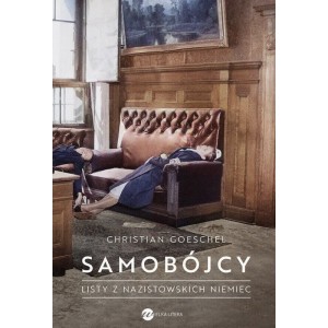 SAMOBÓJCY LISTY Z NAZISTOWSKICH NIEMIEC - CHRISTIAN GOESCHEL