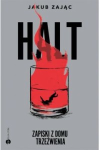  Halt. Zapiski z domu trzeźwienia - Jakub Zając	
