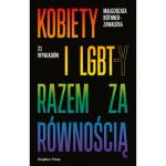 KOBIETY I LGBT-Y RAZEM ZA RÓWNOŚCIĄ - MAŁGORZATA BÜTHNER-ZAWADZKA