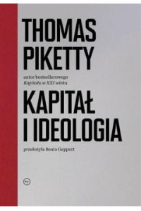  Kapitał i ideologia - Thomas Piketty