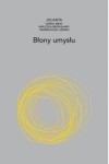  Błony umysłu - Jolanta Brach-Czaina	