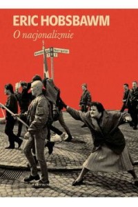 O nacjonalizmie - Eric Hobsbawm