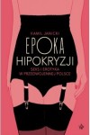  Epoka hipokryzji - Kamil Janicki	